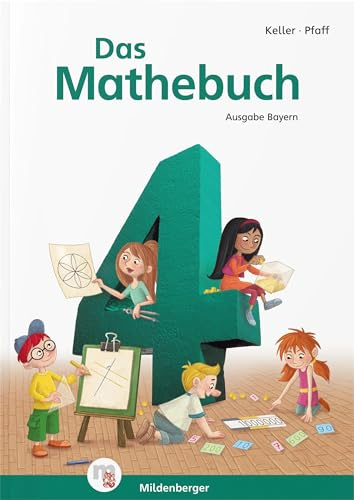 Das Mathebuch 4 – Schulbuch – Ausgabe Bayern: LehrplanPLUS ZN 63/16-GS: LehrplanPLUS Bayern: zur Zulassung vorgesehen