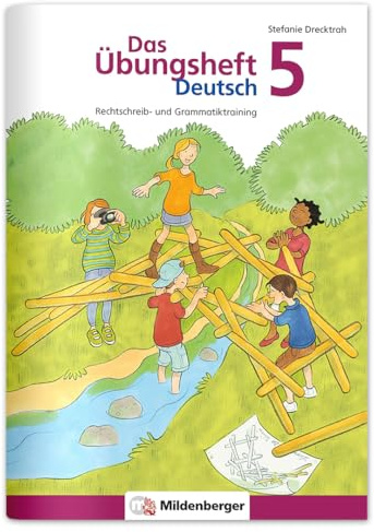Das Übungsheft Deutsch 5 – Rechtschreib- und Grammatiktraining | Selbsterklärende Aufgaben in kleinen Einheiten | Inkl. Lösungen & Sticker | 64 Seiten