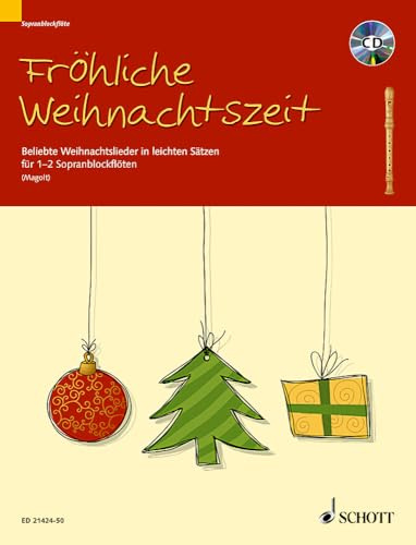 Fröhliche Weihnachtszeit: Beliebte Weihnachtslieder in leichten Sätzen. 1-2 Sopran-Blockflöten.