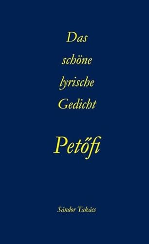 Das schöne lyrische Gedicht: Petőfi
