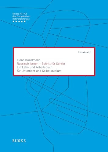 Russisch lernen - Schritt für Schritt: Ein Lehr- und Arbeitsbuch für Unterricht und Selbststudium