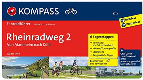KOMPASS Fahrradführer Rheinradweg 2, Von Mannheim nach Köln: mit Stadtplänen und GPX-Daten zum Download.