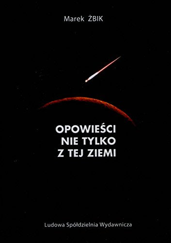 Opowiesci nie tylko z tej ziemi