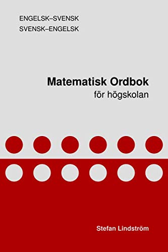 Matematisk ordbok för högskolan: engelsk-svensk, svensk-engelsk