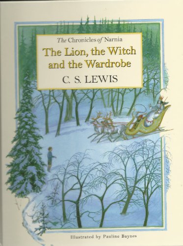 The Lion, The Witch and The Wardrobe (The Chronicles of Narnia, Band 2)