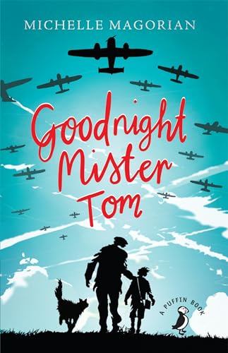 Goodnight Mister Tom: Michelle Magorian (A Puffin Book)