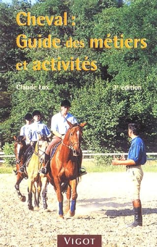 Cheval : guide des métiers et activites