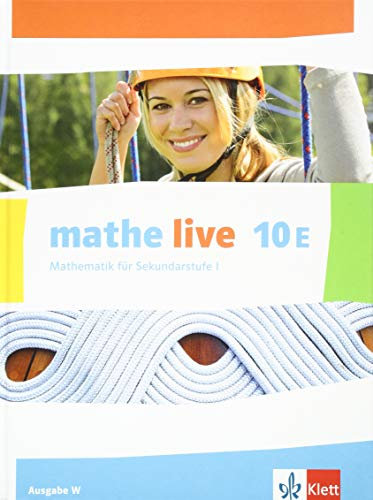 mathe live 10E. Ausgabe W: Schulbuch Klasse 10 (E-Kurs) (mathe live. Ausgabe W ab 2014)