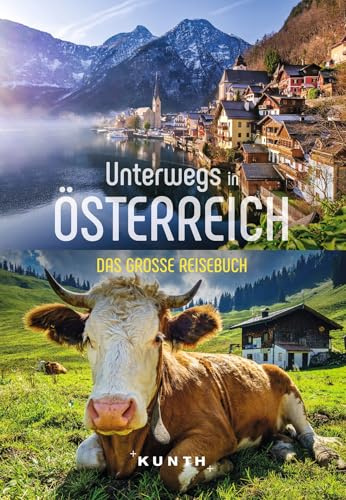 KUNTH Unterwegs in Österreich: Das große Reisebuch