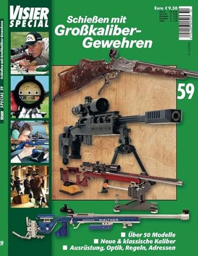 VISIER-Special Nr. 59: Schießen mit Großkaliber-Gewehren