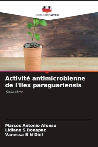 Activité antimicrobienne de l'Ilex paraguariensis: Yerba Mate