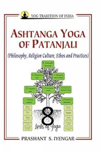 Ashtanga Yoga of Patanjali:: Philosophy, Religion Culture, Ethos and Practice