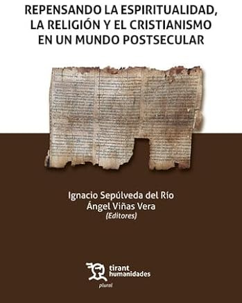 Repensando la espiritualidad, la religión y el cristianismo en un mundo postsecular (Plural)