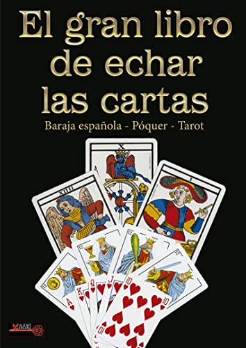 El gran libro de echar las cartas. Baraja española - Póquer - Tarot (LA LLAVE ARCANA)