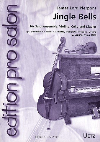Jingle Bells für Salonensemble: Violine, Violoncello und Klavier. Flöte, Klarinette, 2. Violine, Viola, Kontrabass, Trompete, Posaune und Drums optional (Klavierpartitur und Stimmen)