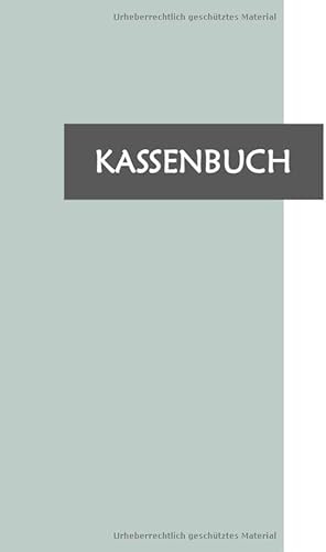 Kassenbuch: Buchhaltung für Selbstständige , Kleinunternehmer und Vereine | Einnahmen und Ausgaben eintragen | DIN A4