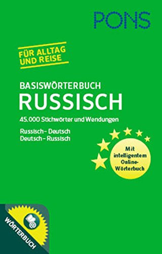 PONS Basiswörterbuch Russisch: Russisch – Deutsch / Deutsch – Russisch. 45.000 Stichwörter und Wendungen.: Russisch-Deutsch/Deutsch-Russisch mit intelligentem Online-Wörterbuch