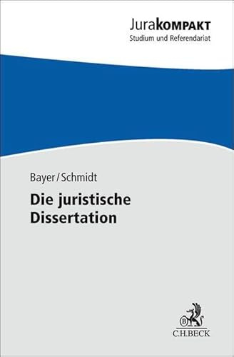Die juristische Dissertation (Jura kompakt)