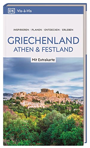 Vis-à-Vis Reiseführer Griechenland, Athen & Festland: Mit wetterfester Extra-Karte und detailreichen 3D-Illustrationen. TEST.