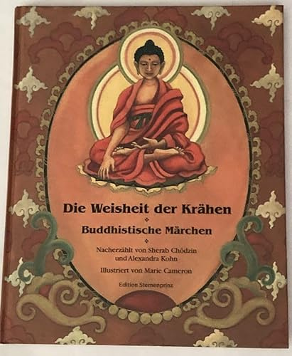 Die Weisheit der Krähen: Buddhistische Märchen