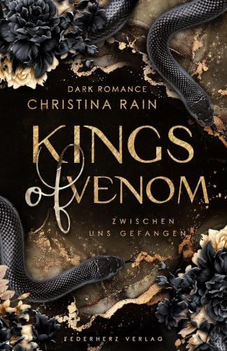 Kings of Venom: Zwischen uns gefangen (Dark Romance)