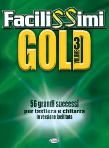 Facilissimi gold. Vol. 3 (spartiti per tastiera e chitarra)