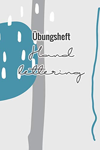 Übungsheft Handlettering: Übungsbuch für Hand lettering | 110 Seiten mit vorbereitetem Muster zum Üben einer schöneren Handschrift