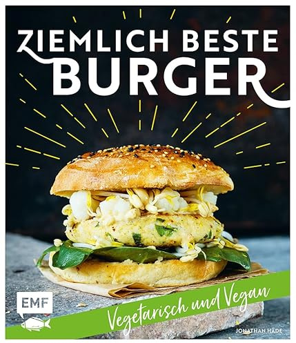 Ziemlich beste Burger – Vegetarisch und vegan: Vegetarisch und Vegan