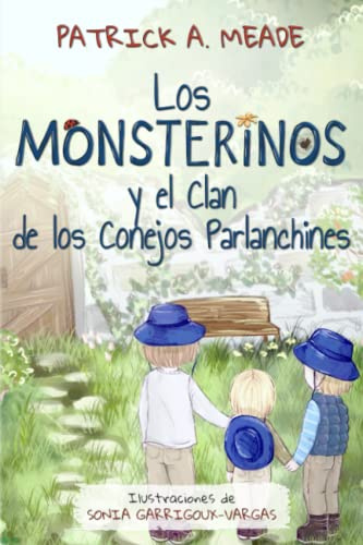 Los Monsterinos y el Clan de los Conejos Parlanchines: Una historia para niños sobre amistad, valentía y amor entre hermanos.