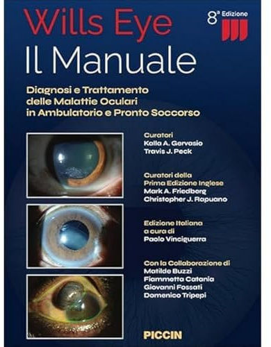Wills eye. Il manuale. Diagnosi e trattamento delle malattie oculari in ambulatorio e pronto soccorso