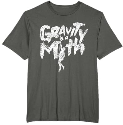 La gravedad es un mito Escalada Escalada Escalada Boulder Camiseta