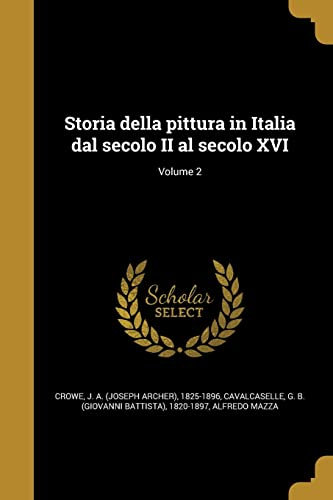 Storia della pittura in Italia dal secolo II al secolo XVI; Volume 2