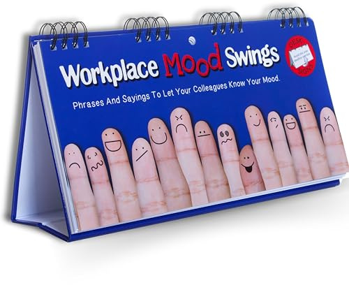 Workplace Mood Swings Flip Book - Phrases And Sayings To Let Your Colleagues Know Your Mood: Fun Gift For Colleagues