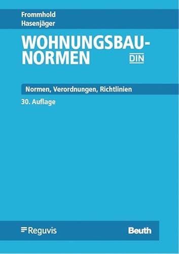Wohnungsbau-Normen: Normen, Verordnungen, Richtlinien