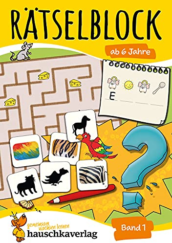 Rätselblock ab 6 Jahre - Band 1: Bunter Rätselspaß für Kinder - Labyrinth, Sudoku, Bilderrätsel, knobeln und logisches Denken fördern (Rätselbücher, Band 631)
