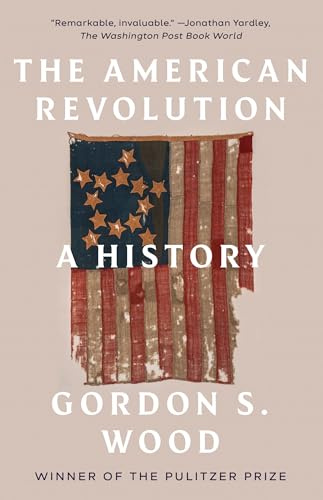 The American Revolution: A History (Modern Library Chronicles)