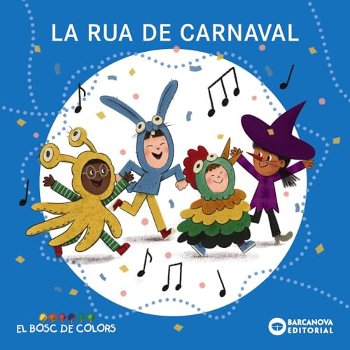 La rua de carnaval (Llibres infantils i juvenils - El bosc de colors)