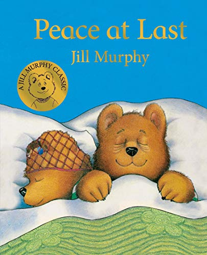 Peace at Last: A funny family bedtime book, perfect for tired parents of toddlers (A Bear Family Book, 1)