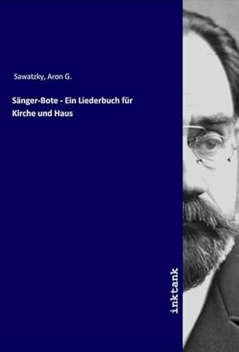 Sänger-Bote - Ein Liederbuch für Kirche und Haus