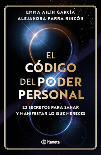 El Código del Poder Personal: 22 Secretos Para Sanar Y Manifestar Lo Que Mereces / The Code to Your Power