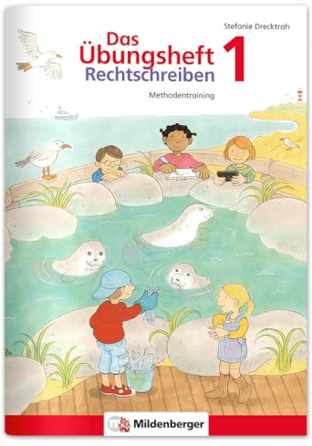 Das Übungsheft Rechtschreiben 1: Methodentraining: Methodentraining und Diktate für Deutsch, Klasse 1