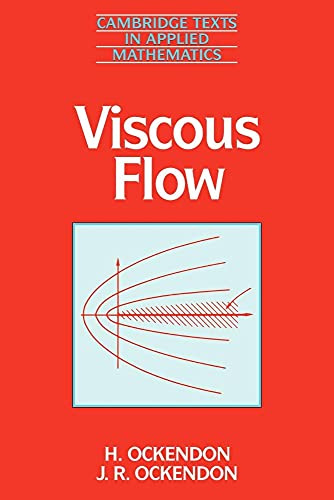 Viscous Flow (Cambridge Texts in Applied Mathematics)