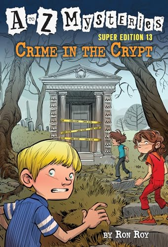 A to Z Mysteries Super Edition #13: Crime in the Crypt