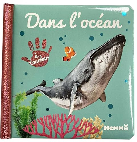 Bébé touche-à-tout - Dans l'océan - Livre matières bébé - Livre d'éveil - Imagier photo - matières à toucher - 12 mois