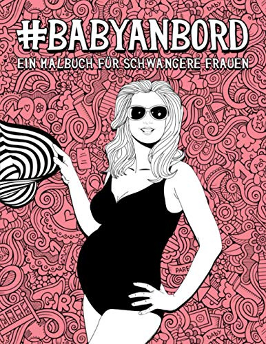 Baby an Bord - Ein Malbuch für schwangere Frauen