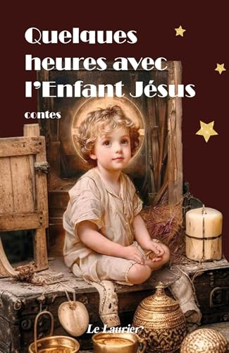 Quelques heures avec l'Enfant Jésus