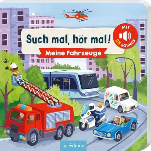 Such mal, hör mal! Meine Fahrzeuge: Mit 25 Geräuschen | Soundbuch mit Fahrzeugen zum Suchen im Wimmelbild mit dazugehörigen Sounds für Kinder ab 18 Monaten