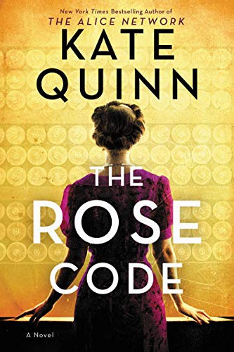 The Rose Code: An Intriguing Novel of Love, Loyalty, and Secrets Among Female Codebreakers During WWII (English Edition)