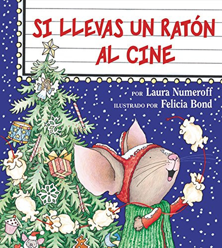 If You Take a Mouse to the Movies: If You Take a Mouse to the Movies (Spanish edition)