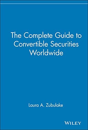 The Complete Guide to Convertible Securities Worldwide (Wiley Finance)